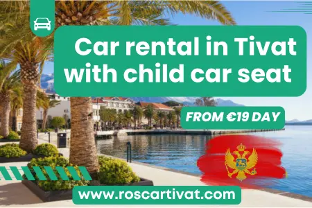 Car rental in Tivat with child car seat